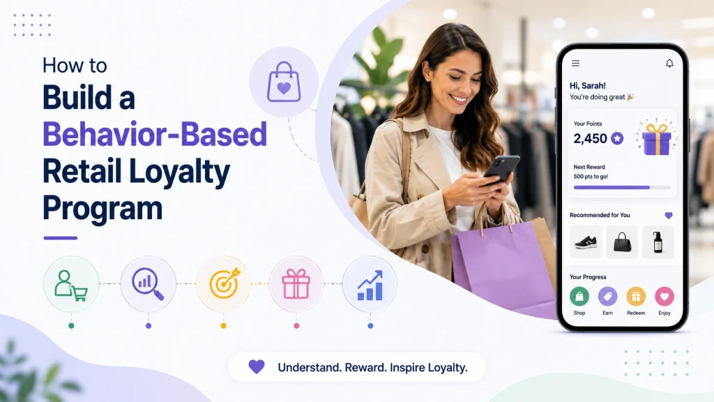How to Build a Behavior-Based Retail Loyalty Program